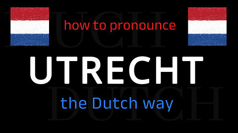 How to say UTRECHT in Dutch. Follow this short tutorial.