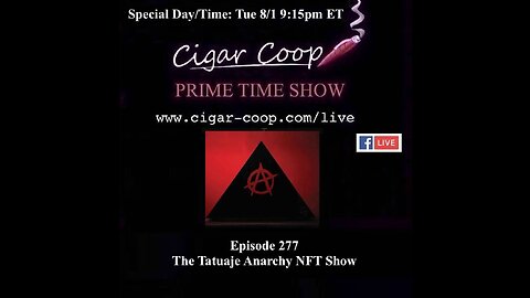 Prime Time Episode 277: The Tatuaje Anarchy NFT Show