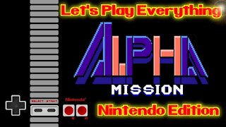 Let's Play Everything: Alpha Mission
