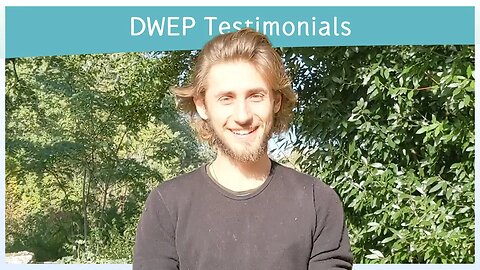 “The DWEP is a solid foundation for me to be happy with myself” - Maxence