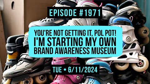 Owen Benjamin | #1971 You're Not Getting It, Pol Pot! - I'm Starting My Own Brand Awareness Museum