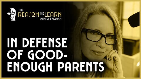 In Defense of Good-Enough Parents