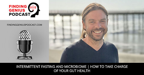 Intermittent Fasting And Microbiome | How To Take Charge Of Your Gut Health