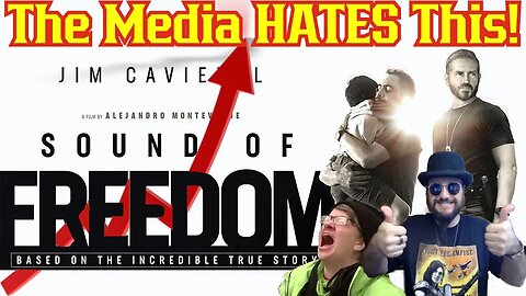 Sound Of Freedom CRUSHES It At The Box Office Despite Media Sabotage!