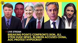 BREAKING POINTS CONFRONTS DON LEMON, JILL STEIN HUGE NEWS, BLINKEN ACCUSES CHINA, AOC COLUMBIA STUNT