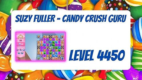 Candy Crush Level 4450 Talkthrough, 23 Moves 0 Boosters