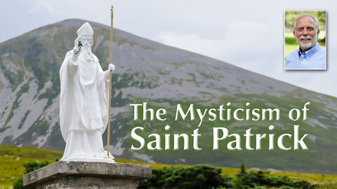 The Mysticism of Saint Patrick