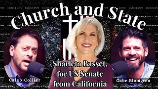 Interview with Sharleta Bassett, Candidate for US Senate from California, Part 2