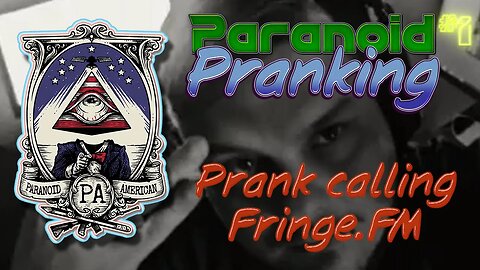 Paranoid Pranking #1 (w/ Mark Steeves) - Pranking Fringe.FM
