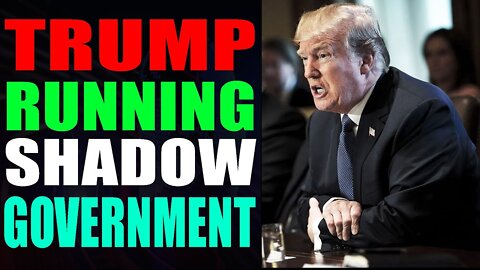 MILITARY CONFIRMS TRUMP RUNNING SHADOW GOVERMENT