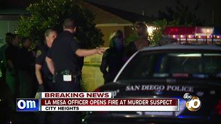 La Mesa officer opens fire on murder suspect