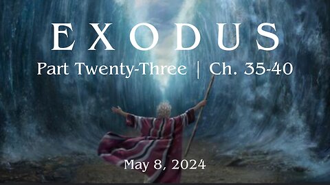 Exodus, Part 23