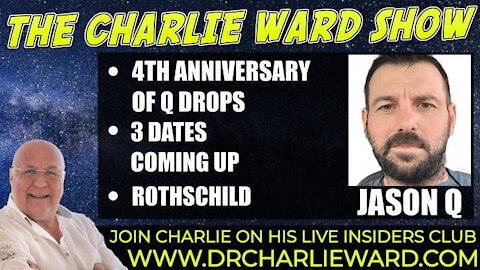 4TH ANNIVERSARY OF Q DROPS, 3 DATES COMING UP, ROTHSCHILD WITH JASON Q & CHARLIE WARD