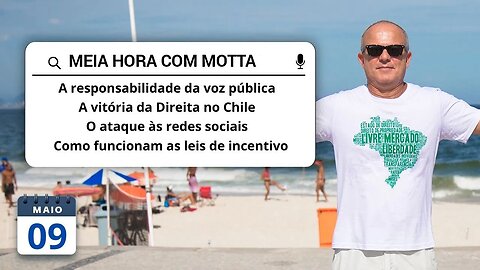 Meia Hora com Motta - 9 de maio de 2023