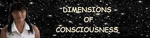 DIMENSIONS OF CONSCIOUSNESS