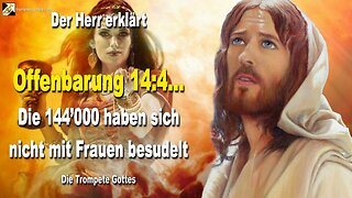 Offenbarung 14:4 erklärt… Die 144’000 haben sich nicht mit Frauen besudelt 🎺 Der Trompetenruf Gottes