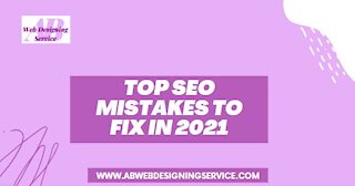 Top SEO Mistakes to Fix in 2021
