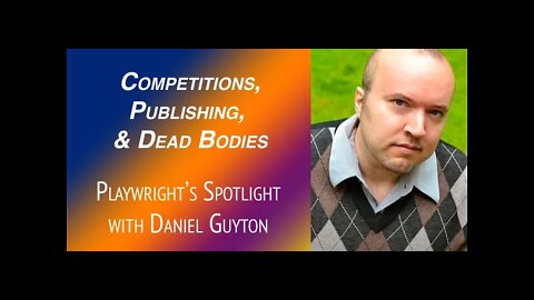 Playwright's Spotlight with Daniel Guyton