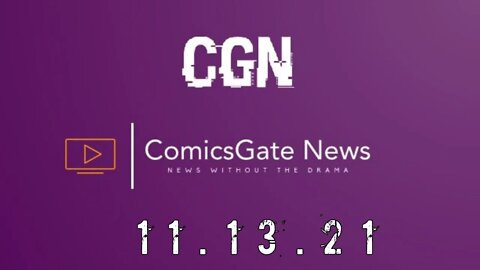 #ComicsGate News: News Without the Drama 11.13.21