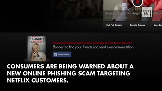 New Warnings Issued Over Phishing Scam Targeting Netflix Customers