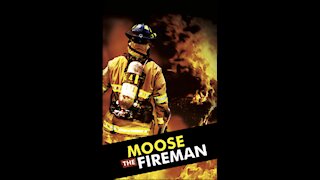 Moose the Fireman
