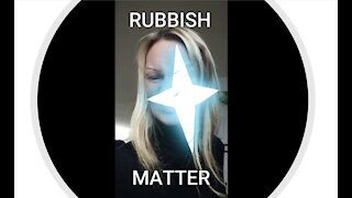 RUBBISH MATTER - Let's Talk Some Garbage