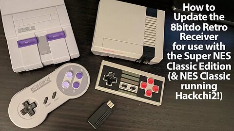 How to Update 8BitDo Wireless Retro Receiver for the SNES & NES Classic running Hackchi