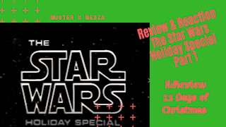 Review & Reaction: Star Wars Holiday Special Part1 (X:Review's 12 Days Of Christmas)