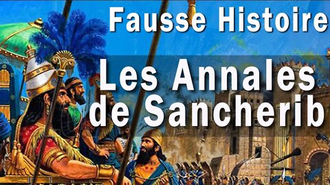 Les Annales de Sancherib, un faux en écriture.
