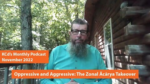 Oppressive and Aggressive: The Zonal Ācārya Takeover — KCd's Podcast November 2022