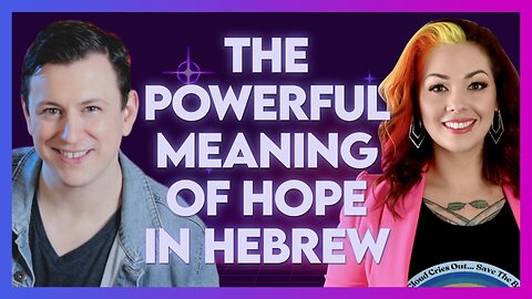 Christa Elisha: The Powerful Meaning of Hope in Hebrew! | Jan 24 2024