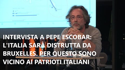 La nostra intervista a Pepe Escobar. "L'Italia sarà distrutta da Bruxelles"