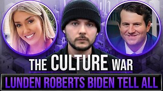 The Secret Life Of The Bidens w/Lunden Roberts | The Culture War with Tim Pool