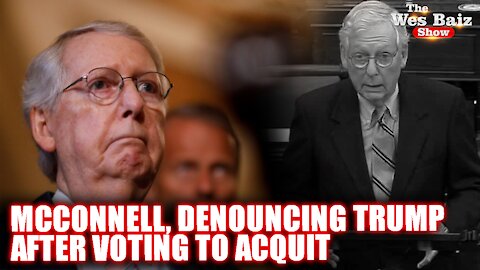 McConnell, Denouncing Trump After Voting to Acquit