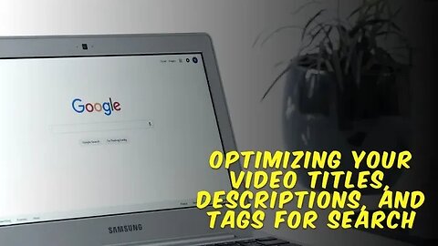 #5 - Optimizing your video titles, descriptions, and tags for search