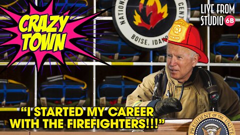 CRAZY TOWN ALL-TIMER!! Biden the Firefighter!!!