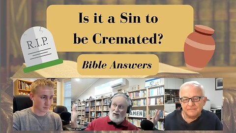 Burial or Cremation when I Die? - Bible Answers
