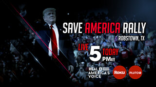 TRUMP SAVE AMERICA RALLY LIVE FROM ROBSTOWN TEXAS