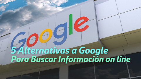 5 Alternativas a Google Para Buscar Información on line