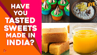 Sweet Delicacies That One Must Try In India *