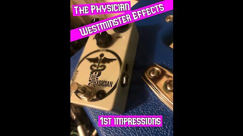 Westminster Effects - The Physician Overdrive - 1st Impression