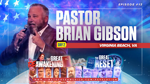 Pastor Brian Gibson | Why America's Preachers Must Stand Up | The Great Reset Versus The Great ReAwakening |
