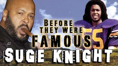 SUGE KNIGHT - Before They Were Famous