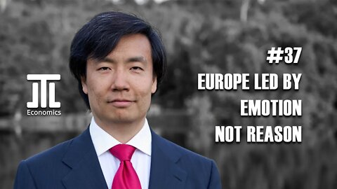 Europe Led by Emotion, Not Reason #37