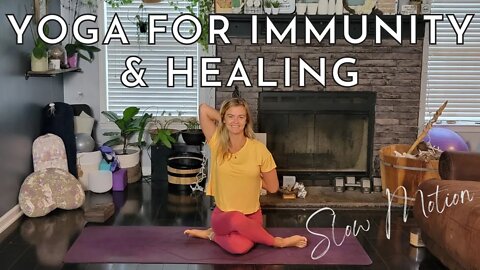 Slow Motion Yoga for Immunity and Healing || Yoga to Feel Better