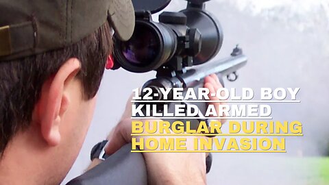 12 year old boy killed armed burglar during home invasion