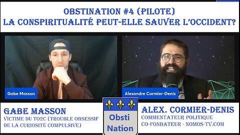 OBSTINATION #4 - Alexandre Cormier-Denis | La "conspitualité" vs. la chute de l'Occident