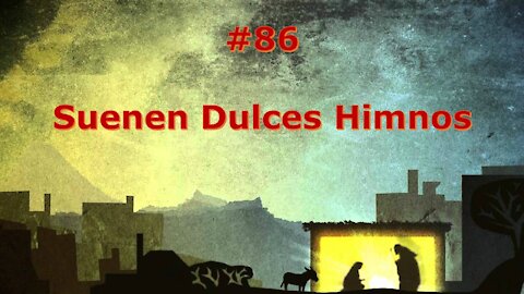 #86 - Suenen Dulces Himnos - Himnario Bautista - Ring The Bells of Heaven