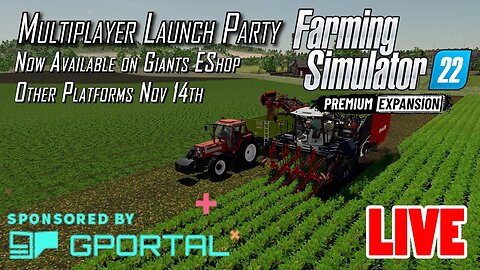 Premium Expansion for FS22 - Multiplayer Release Party - Sponsored by GPORTAL game servers