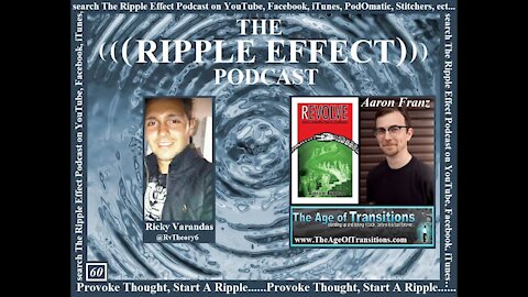 The Ripple Effect Podcast # 60 (Aaron Franz)